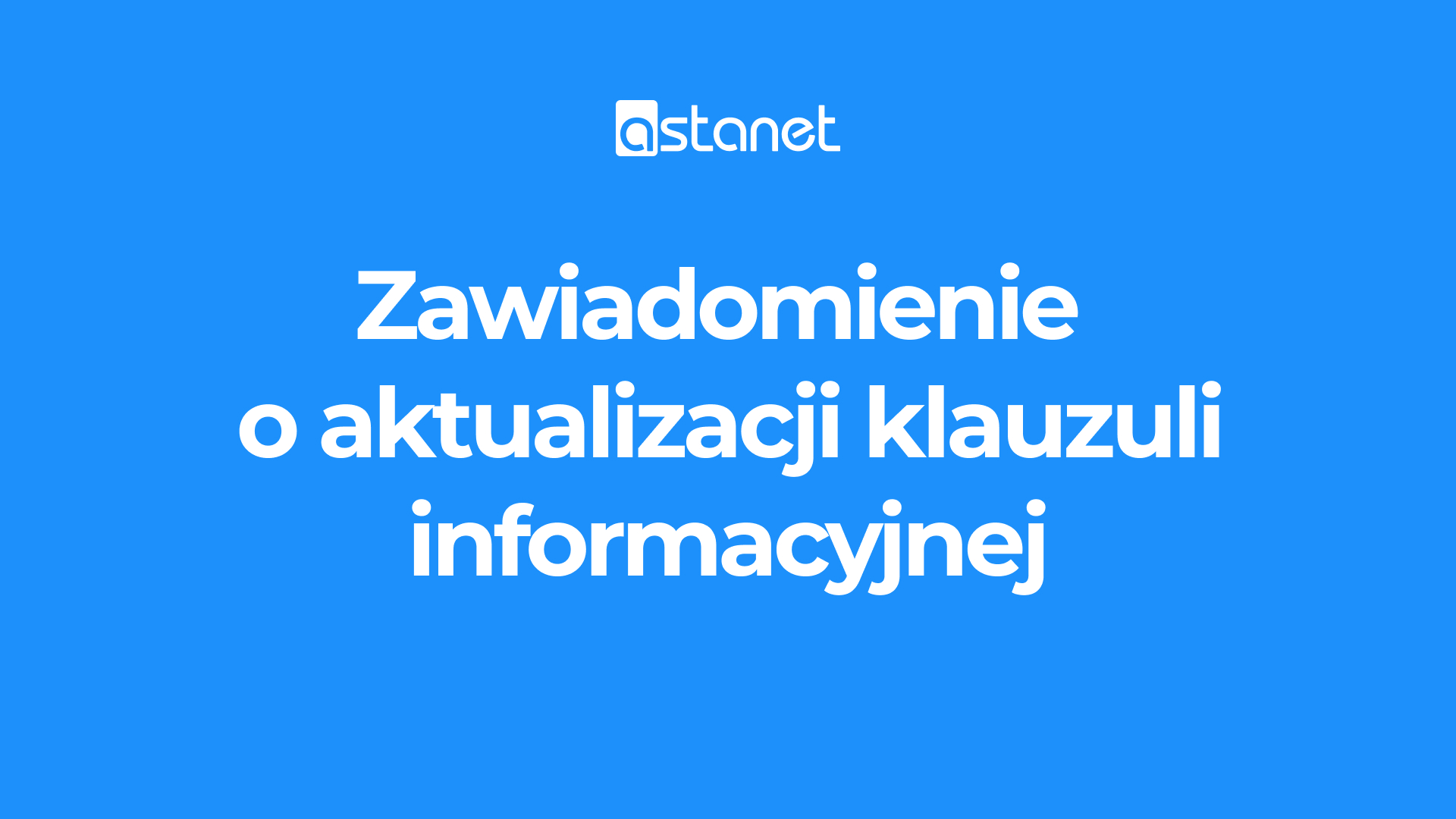 Zawiadomienie o aktualizacji klauzuli informacyjnej - ASTA-NET