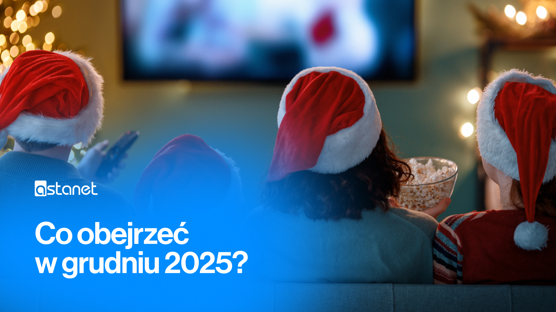 Co obejrzeć w grudniu 2025? - ASTA-NET