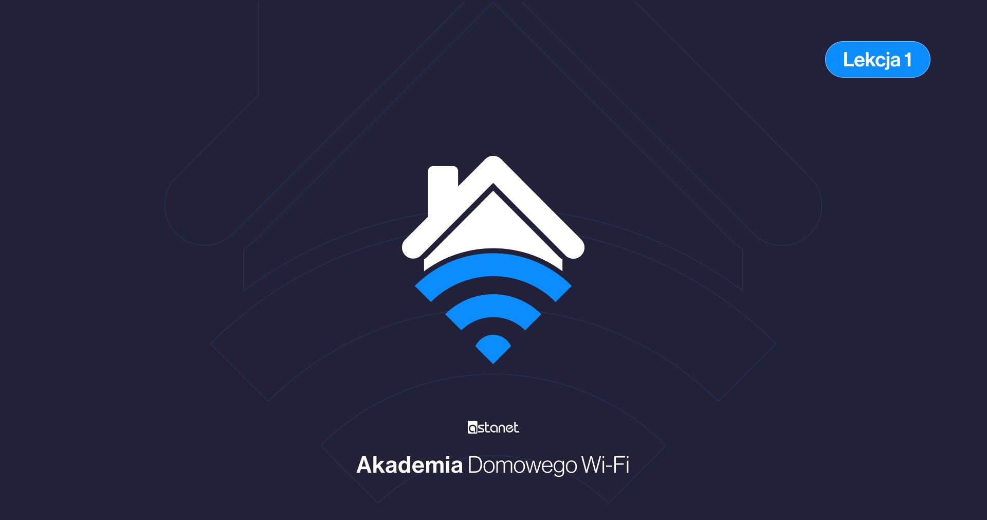 Lekcja 1: Internet a Wi-Fi – dlaczego to nie jest to samo? - ASTA-NET
