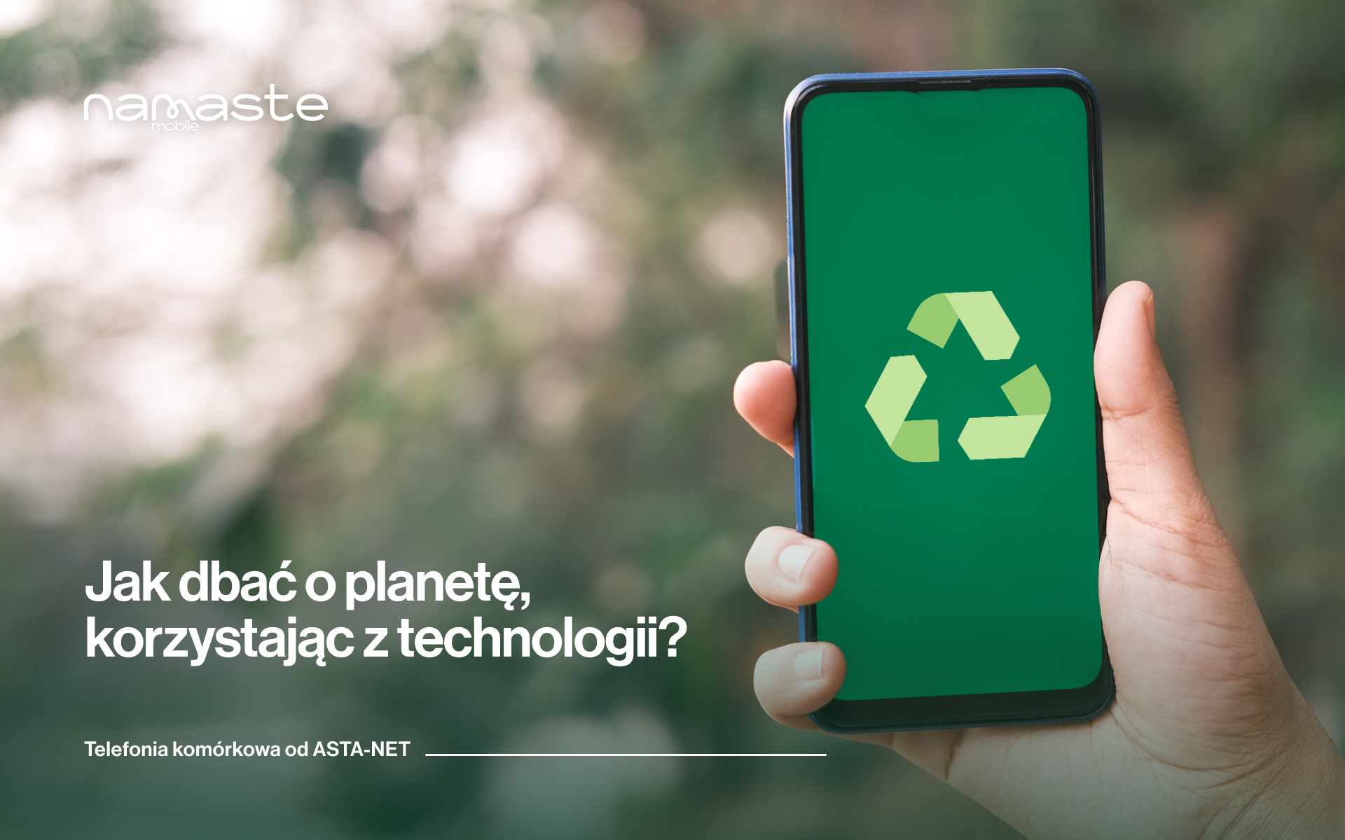 Jak dbać o planetę, korzystając z technologii? - ASTA-NET