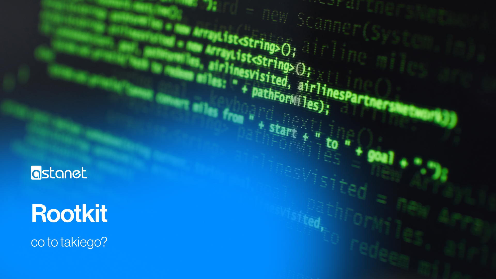 Rootkit - co to takiego? - ASTA-NET