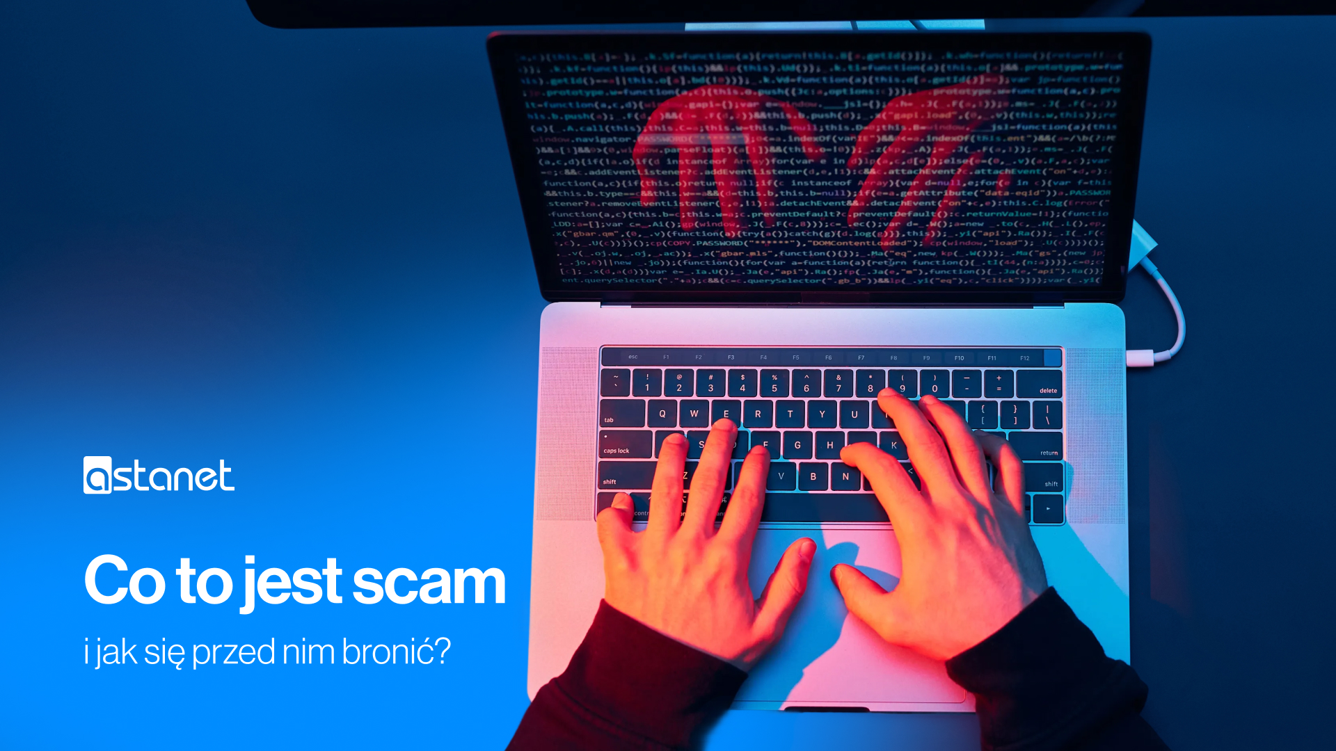 Co to jest scam i jak się przed nim bronić? - ASTA-NET