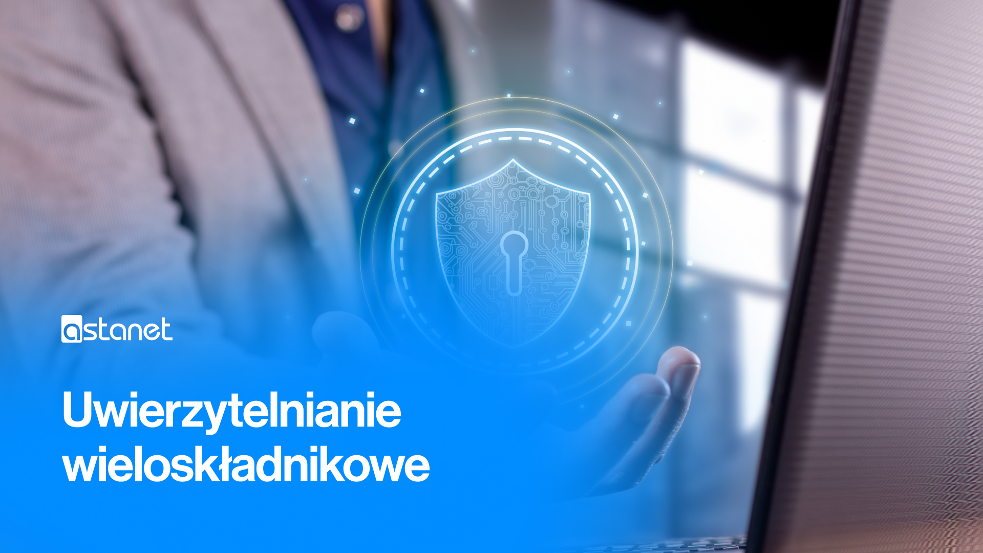 Uwierzytelnianie wieloskładnikowe - ASTA-NET