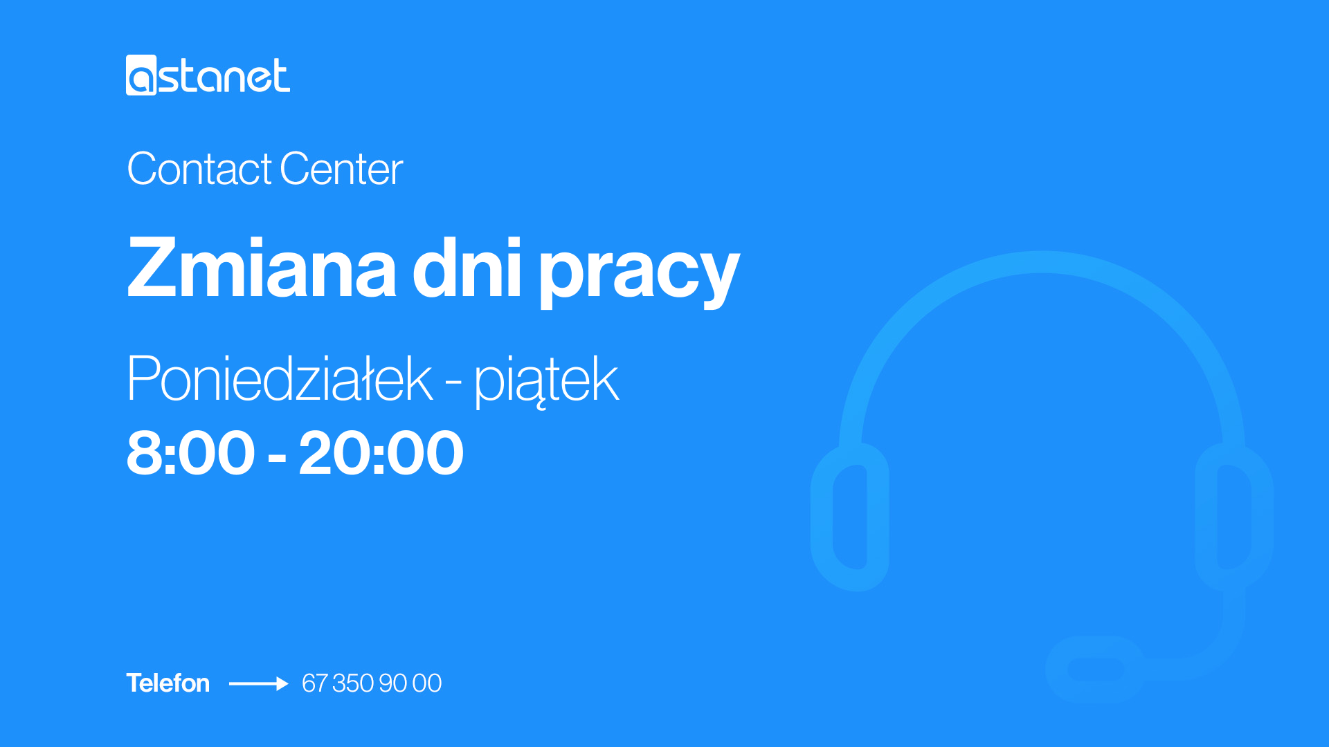 Infolinia Contact Center nieczynna w weekendy - ASTA-NET
