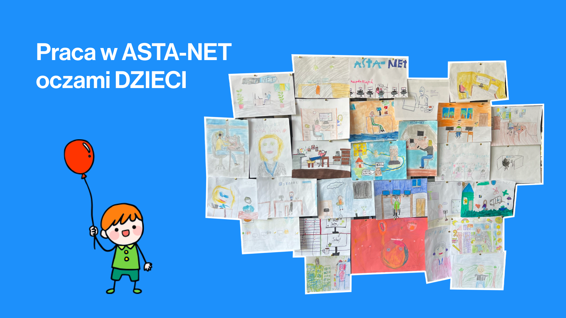 Dzień Dziecka w ASTA-NET - Nasza praca oczami dzieci - ASTA-NET