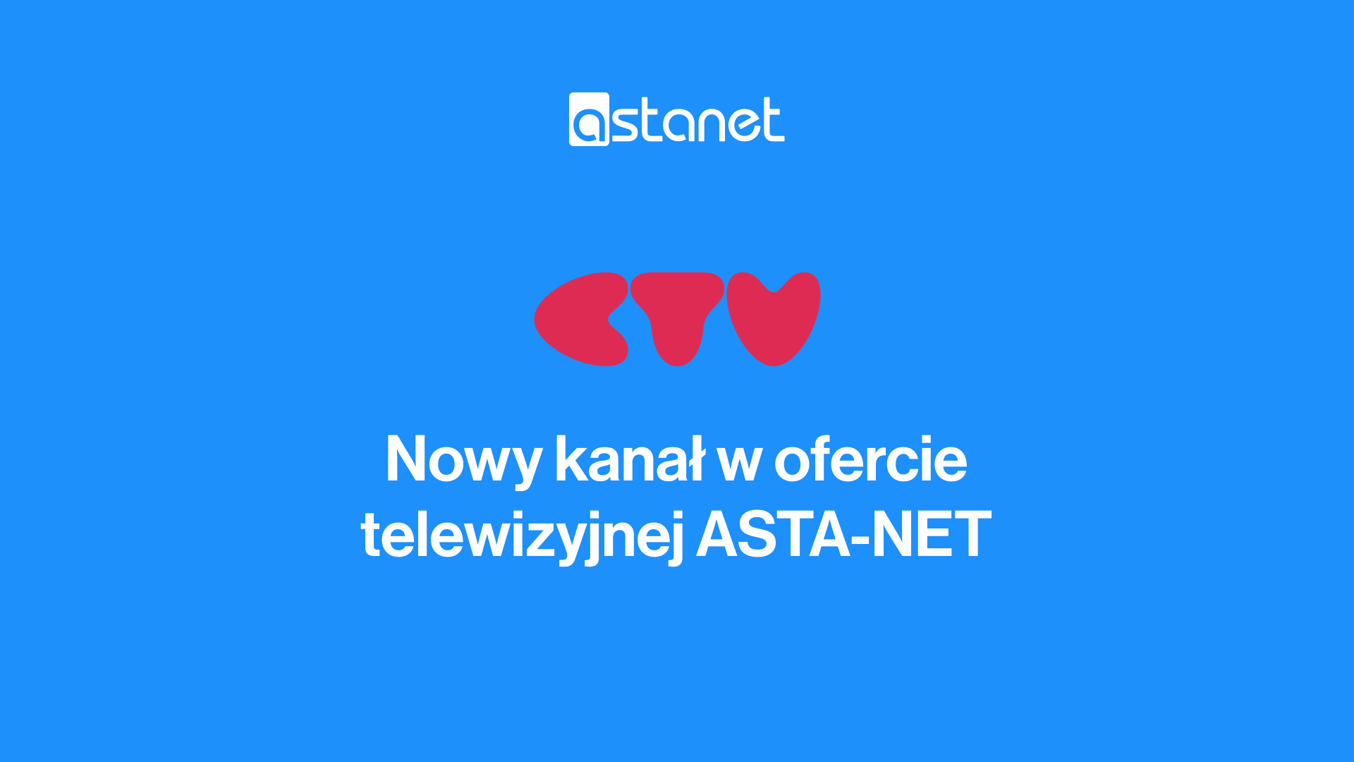 Dla Ciebie (CTV) - Nowy kanał w ofercie telewizyjnej ASTA-NET - ASTA-NET