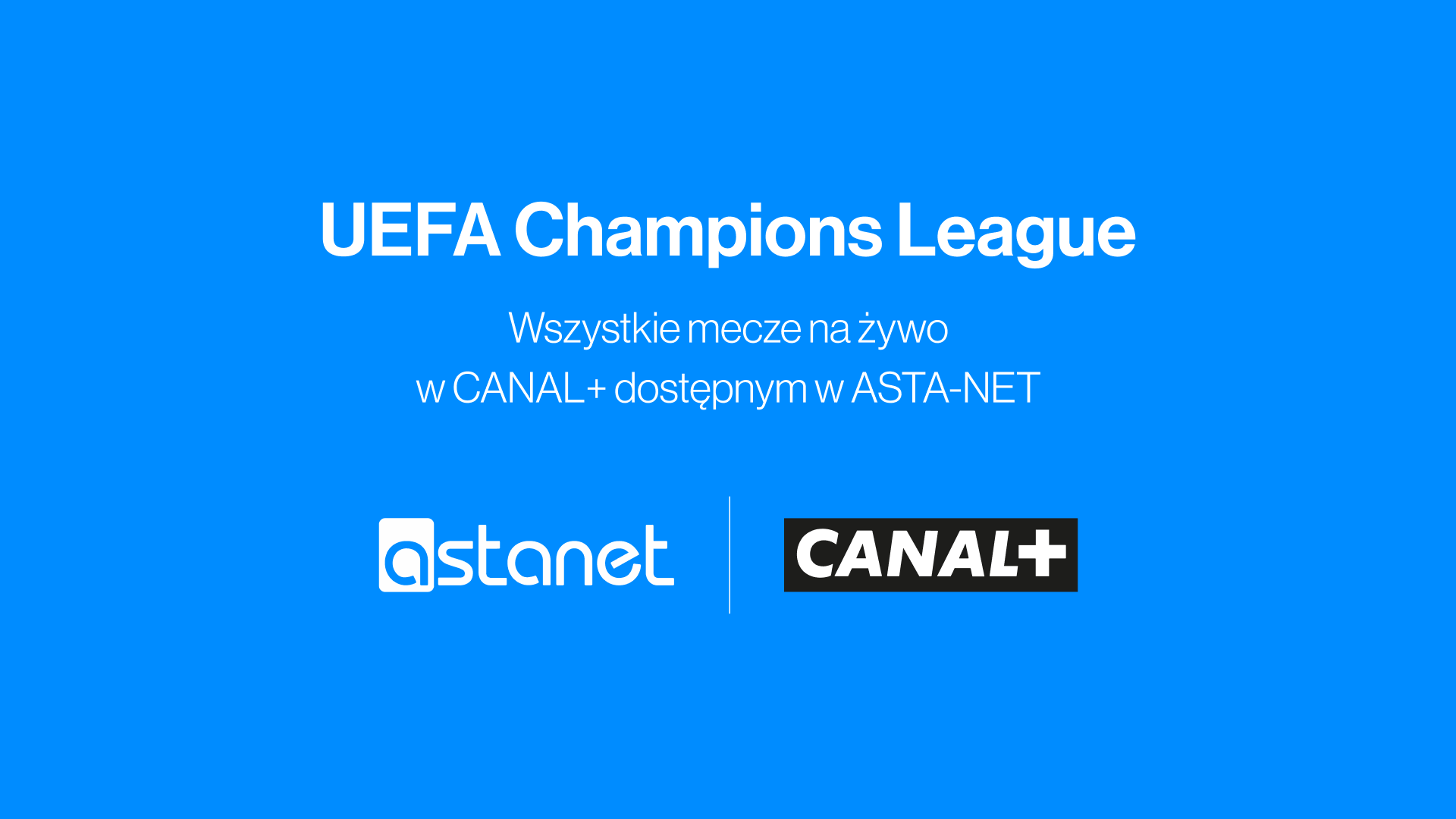 ASTA-NET wprowadza nowe pakiety CANAL+ SUPER SPORT i CANAL+ FILMY I SERIALE – pełnia sportowych emocji i najlepszej rozrywki na wyciągnięcie ręki! - ASTA-NET