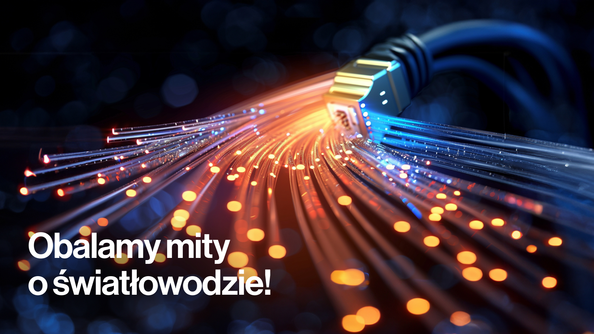 10 Popularnych mitów o Światłowodzie – (i) Fakty, które Cię zaskoczą! - ASTA-NET