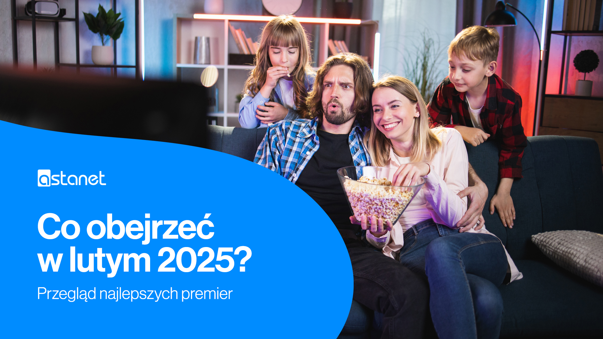 Co obejrzeć w lutym 2025? - ASTA-NET