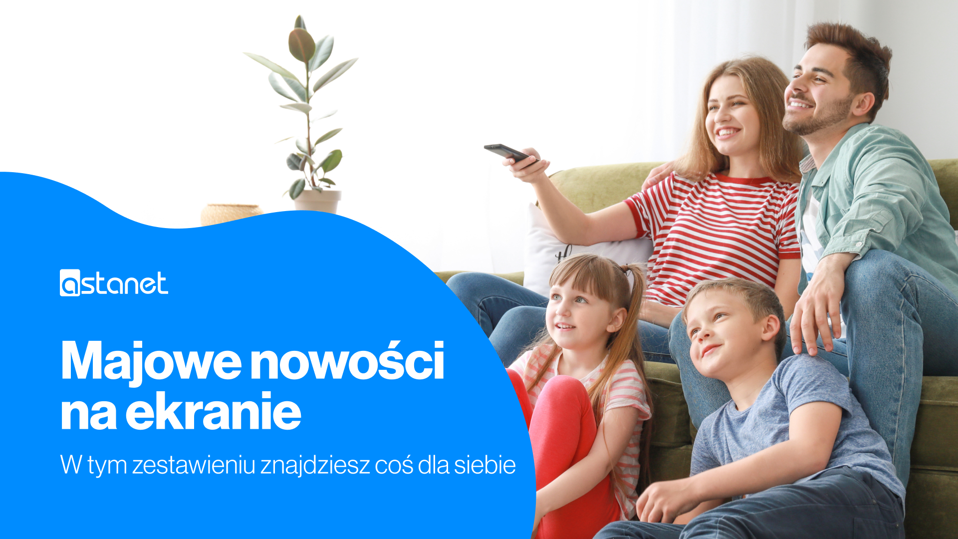 Majowe nowości na ekranie - ASTA-NET