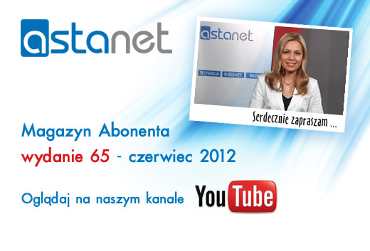 Nowe wydanie Magazynu Abonenta - ASTA-NET