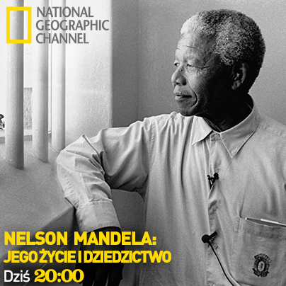 Nelson Mandela: jego życie i dziedzictwo dziś na National Geographic Channel - ASTA-NET