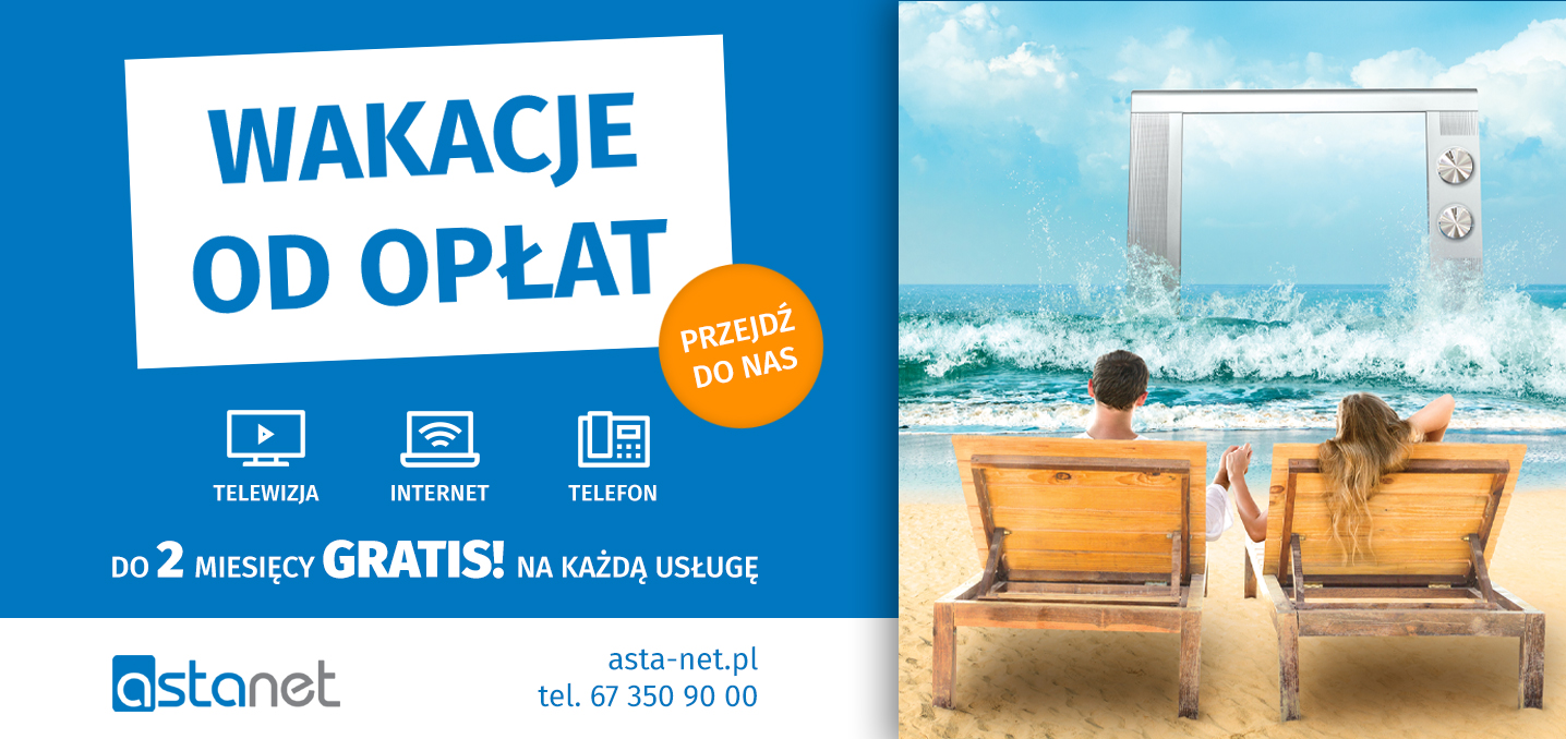 Wakacje od opłat! - ASTA-NET