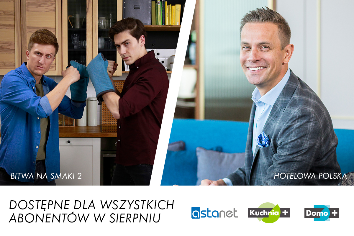 Kuchnia+ i Domo+ dostępne dla wszystkich przez cały sierpień! - ASTA-NET