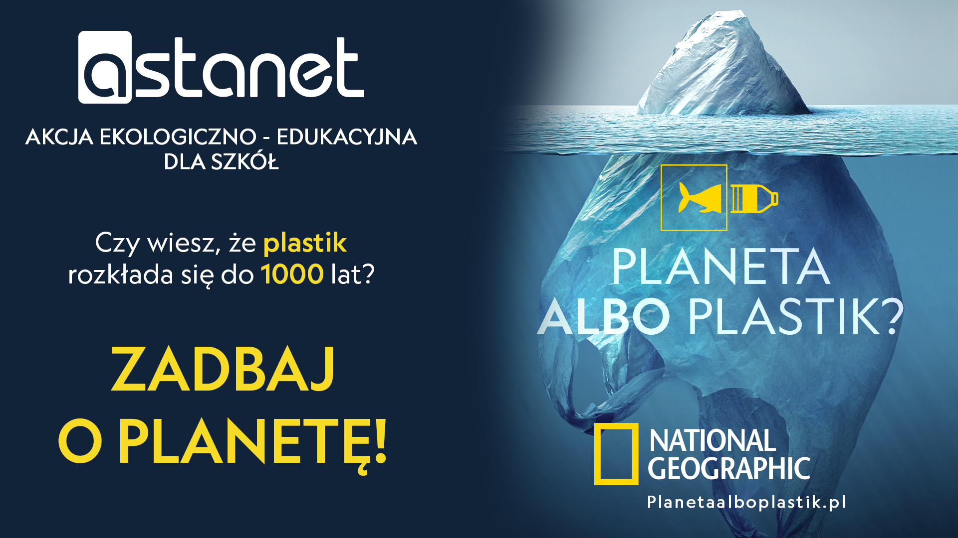 Planeta albo Plastik - ASTA -NET i National Geographic dla PILSKICH SZKÓŁ PODSTAWOWYCH - ASTA-NET