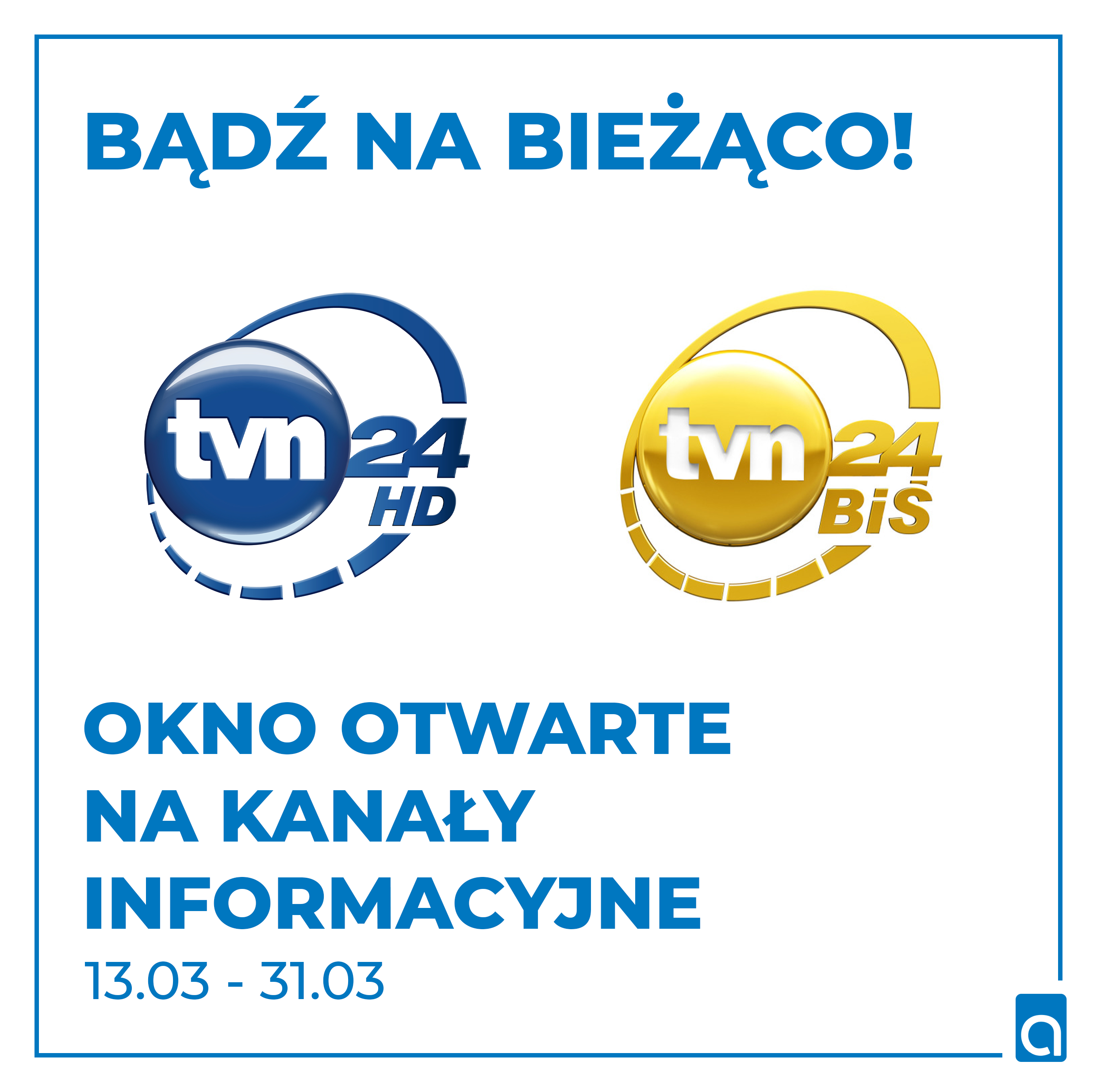 BĄDŹ NA BIEŻĄCO - TVN 24 i TVN 24 BiS DOSTĘPNE DLA WSZYSTKICH W ASTA-NET - ASTA-NET