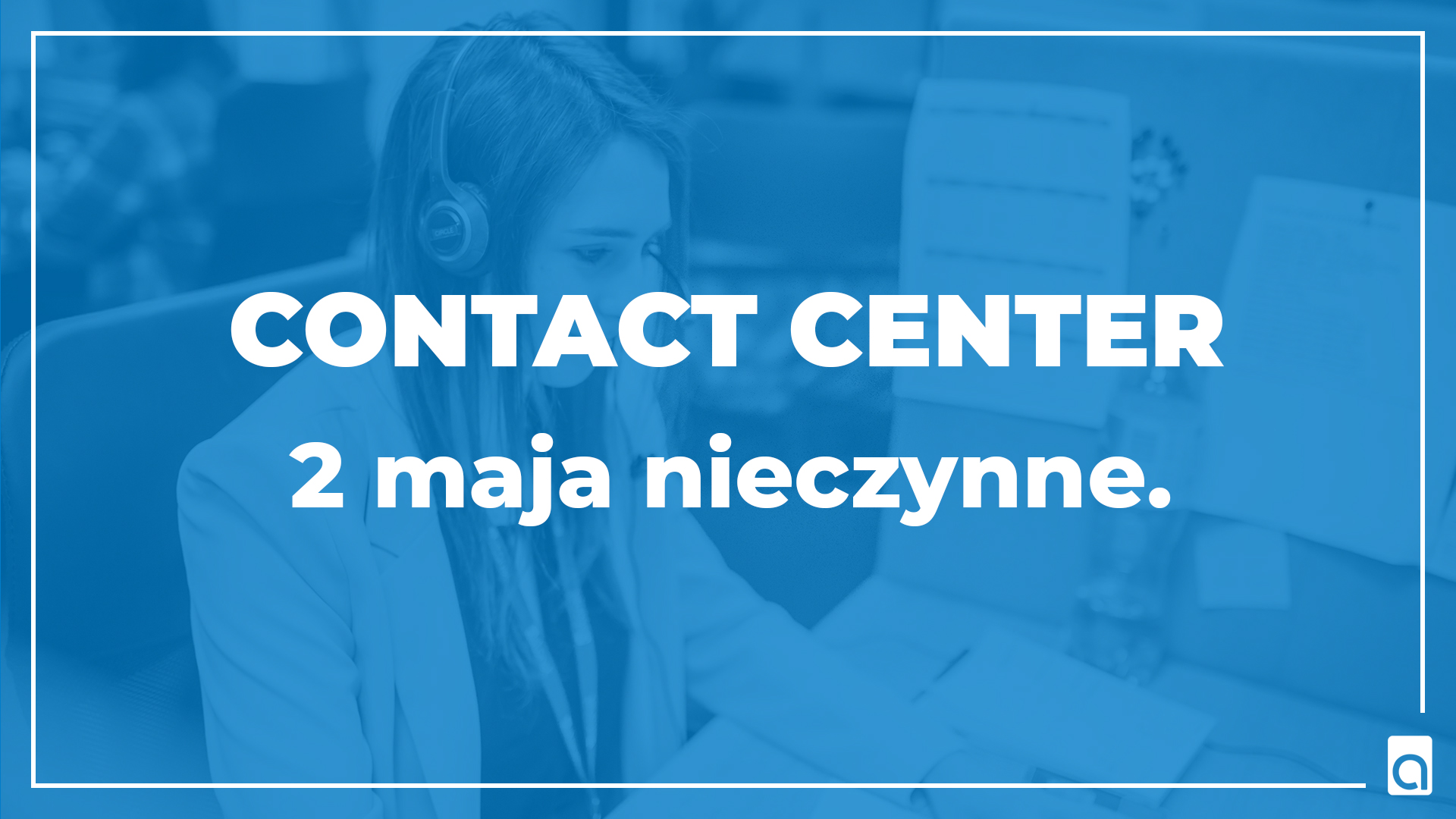 Contact center 2 maja nieczynne. - ASTA-NET