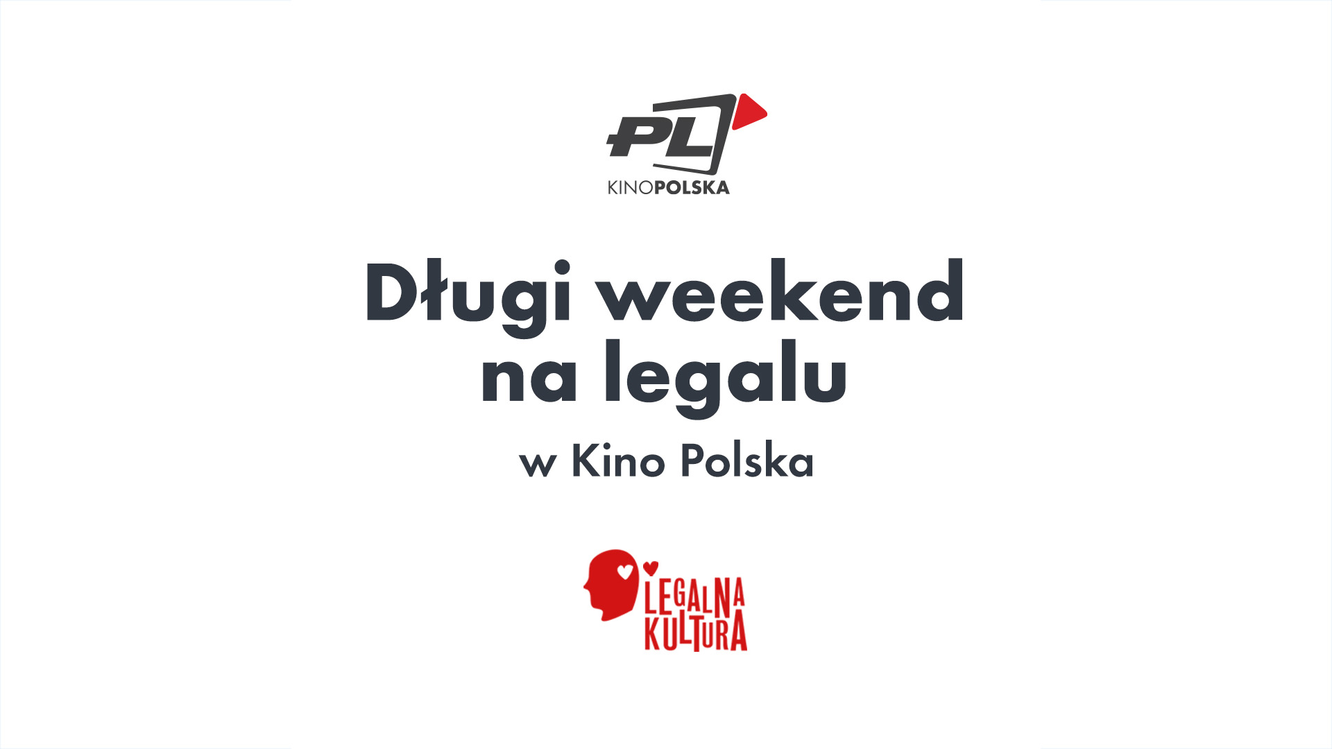 DŁUGI WEEKEND NA LEGALU w Kino Polska  - ASTA-NET
