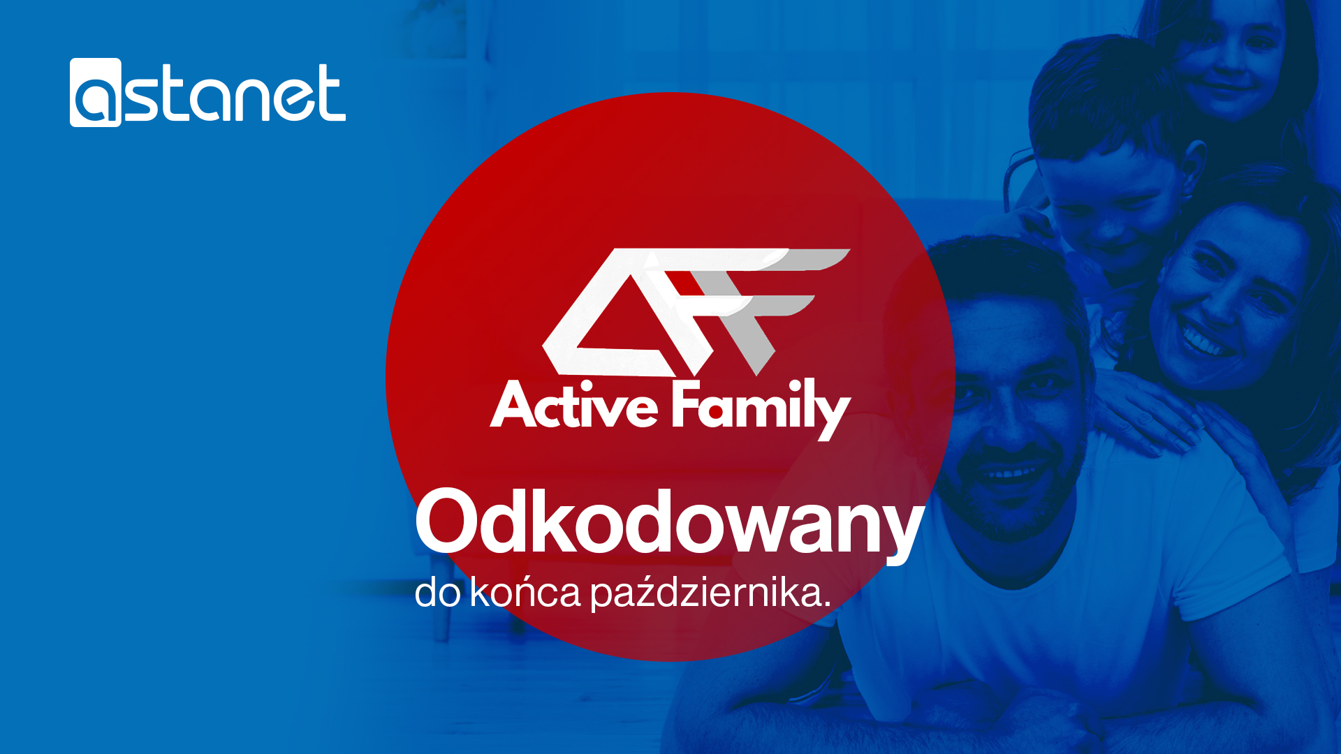 Active Family odkodowany do końca października. - ASTA-NET