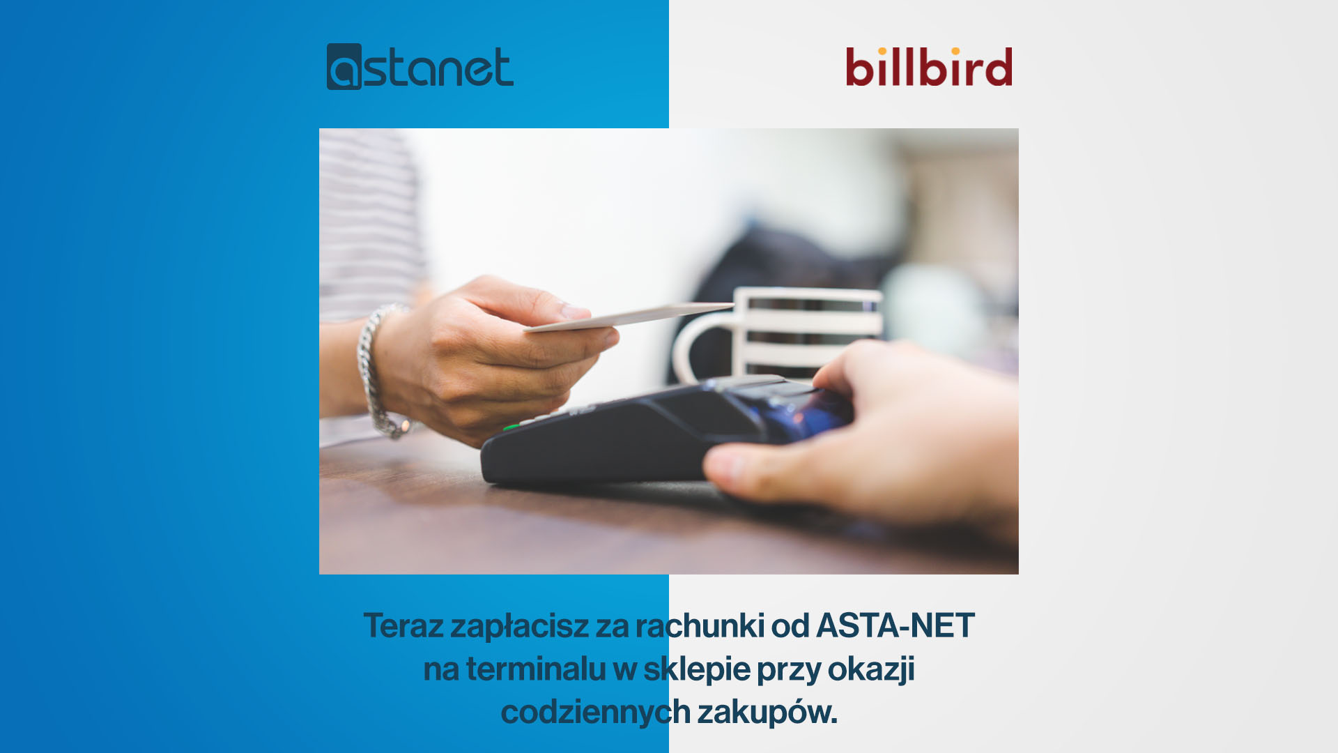 Zapłać za rachunki ASTA-NET w sklepie przy okazji codziennych zakupów. - ASTA-NET