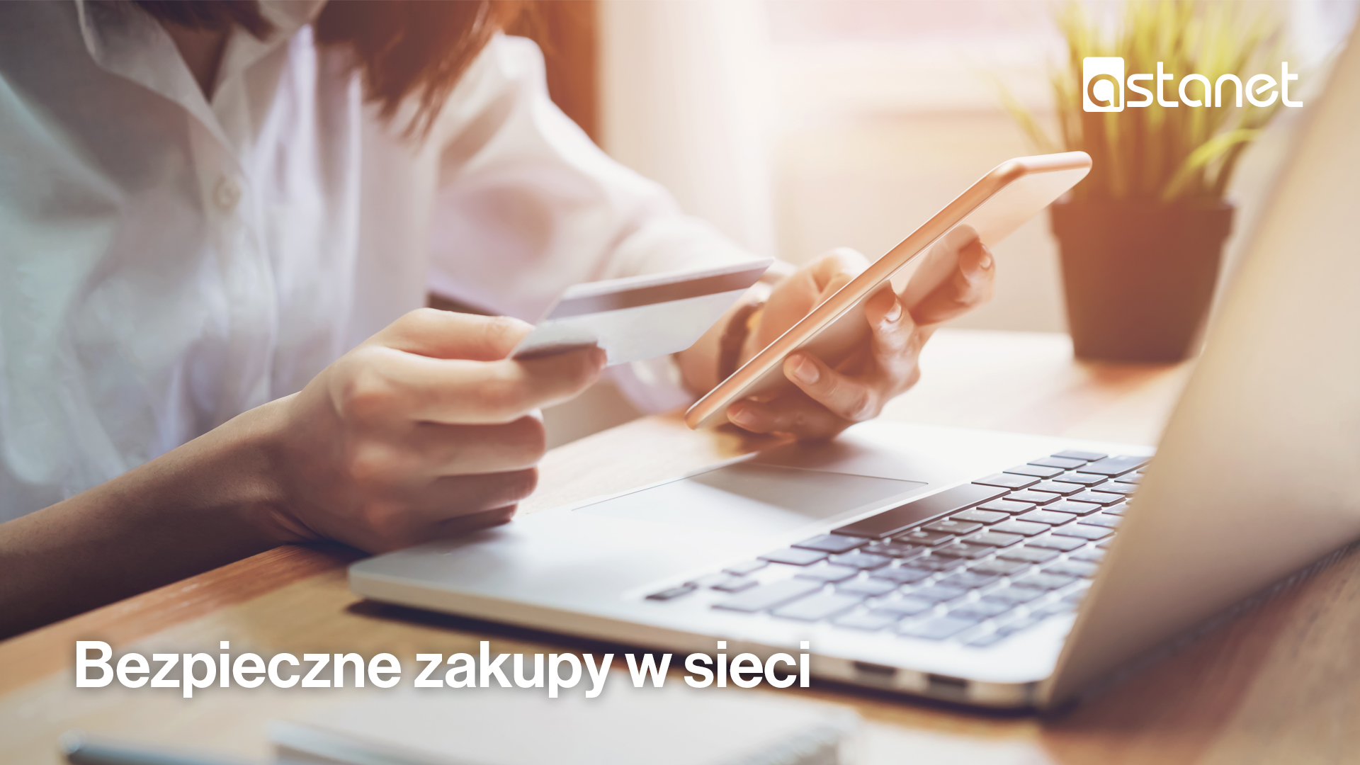 Bezpieczne zakupy w sieci - ASTA-NET