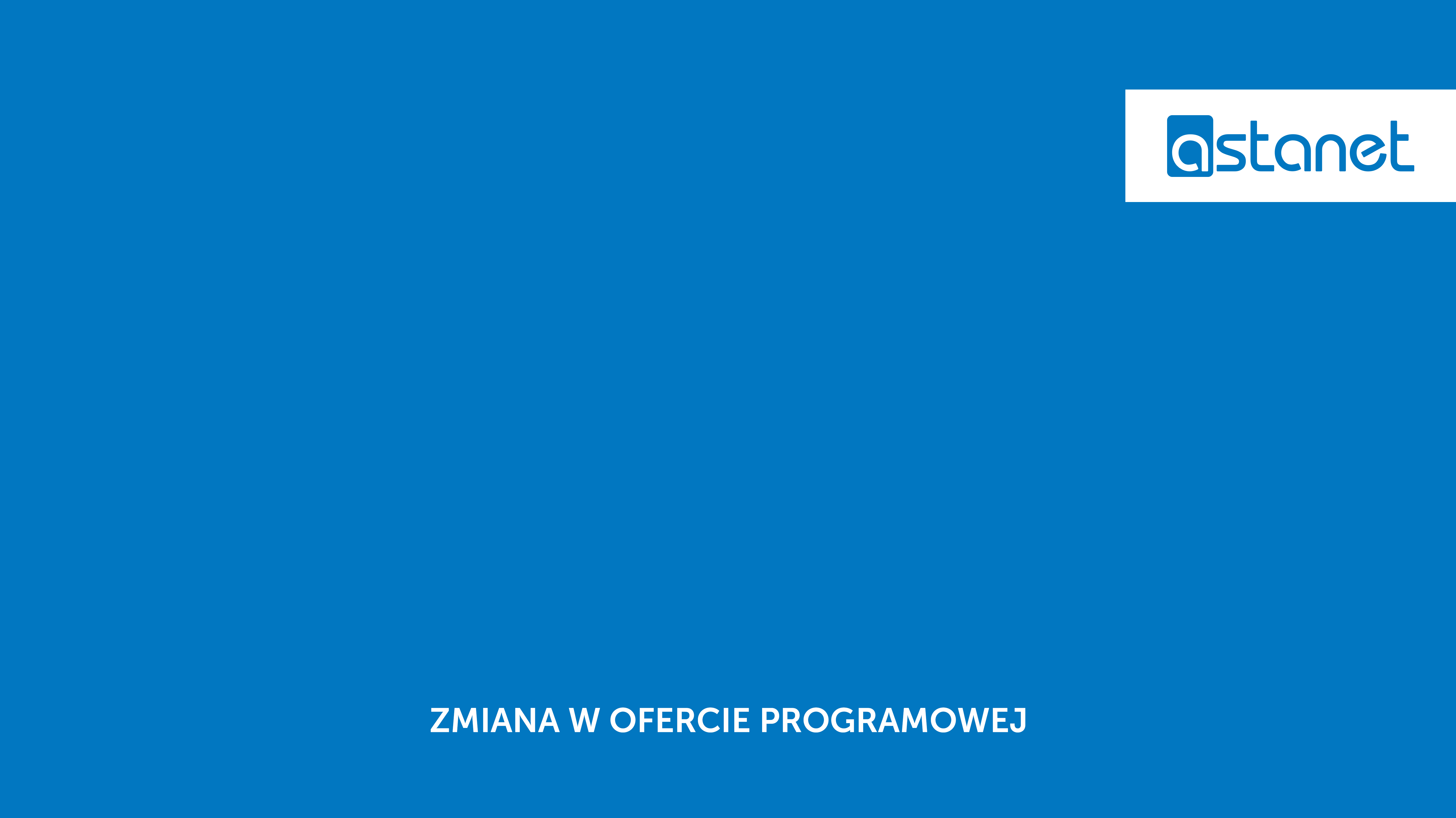 Zmiana w ofercie programowej - ASTA-NET