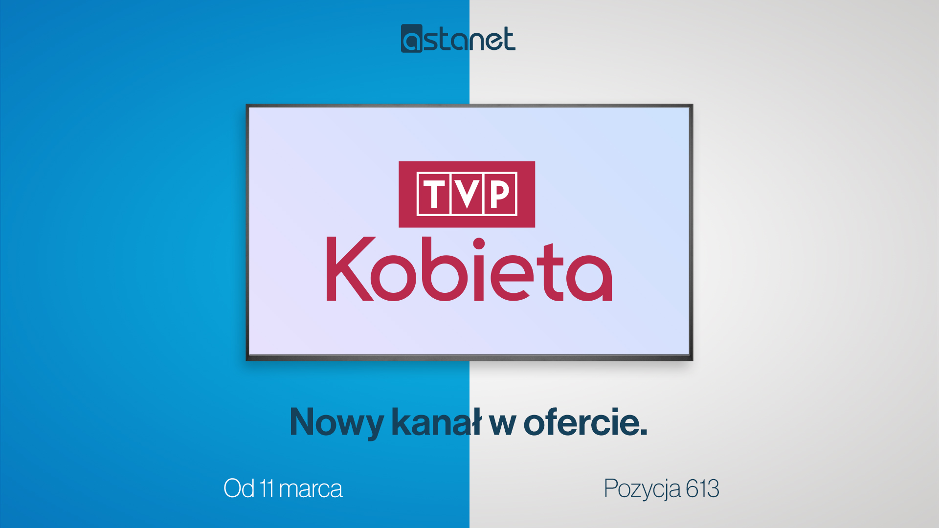 TVP Kobieta od 11 marca w ASTA-NET - ASTA-NET