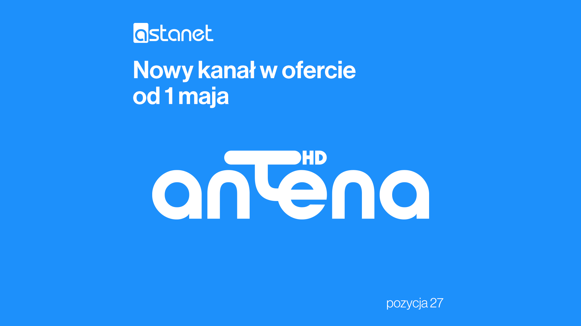 ANTENA HD – nowy kanał w ofercie ASTA-NET od 1 maja - ASTA-NET
