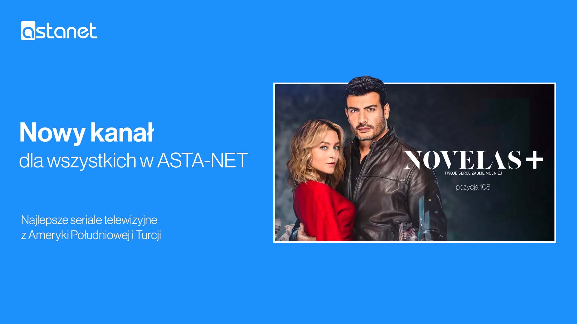 Nowy kanał NOVELAS+ i okno otwarte - ASTA-NET