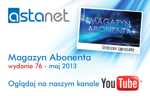 Majowe wydanie Magazynu Abonenta - ASTA-NET