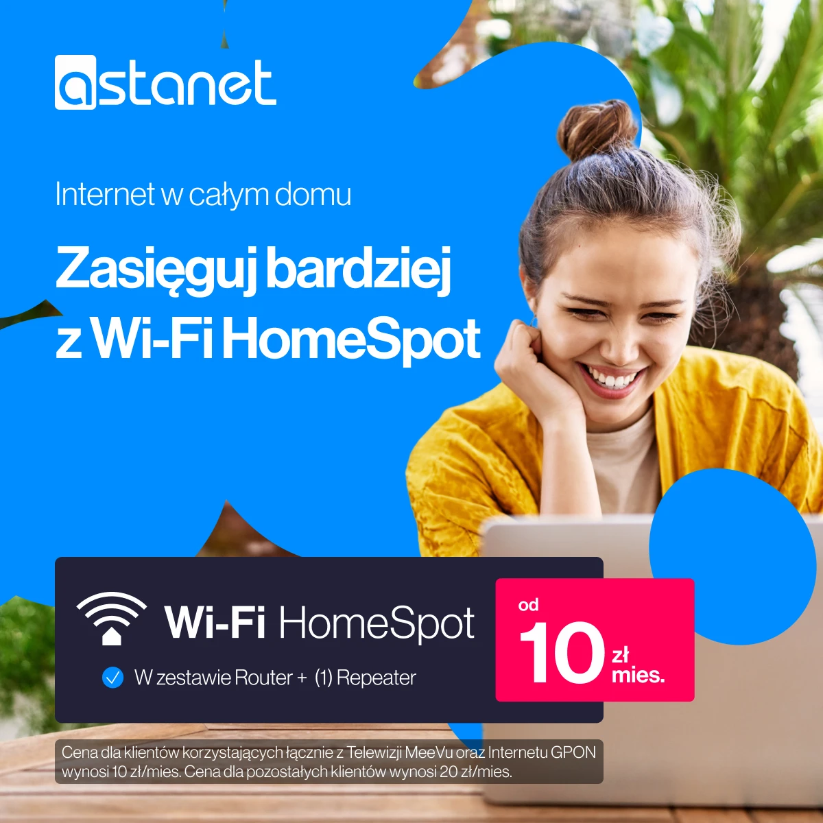 grafika przedstawiająca uśmiechniętą młodą kobietę korzystającą z laptopa, na banerze znajduje się tekst Zasięguj bardziej z Wi-Fi HomeSpot. Wi-Fi HomeSpot, czyli zestaw składający się z routera i repeatera już od 10 zł miesięcznie dla klientów korzystających łącznie z telewizji MeeVu oraz internetu GPON. Cena dla pozostałych klientów wynosi 20 zł/m-c.