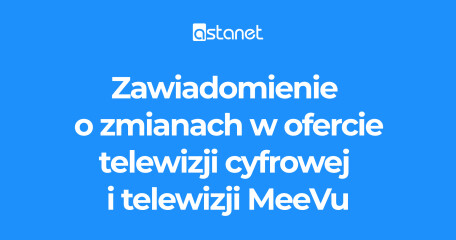 Zawiadomienie o zmianach w ofercie telewizyjnej - ASTA-NET