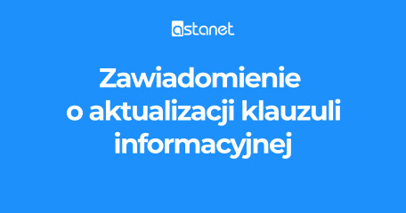 Zawiadomienie o aktualizacji klauzuli informacyjnej - ASTA-NET