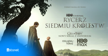 Rycerz siedmiu królestw - serial HBO gdzie obejrzeć, co musisz wiedzieć? - ASTA-NET