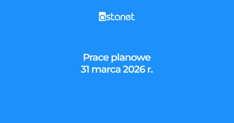 Prace planowe 31.03.2026 r. - ASTA-NET