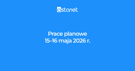Prace planowe 15-16 maja 2026 r. - ASTA-NET