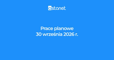 Prace planowe 30 września 2026 r. - ASTA-NET