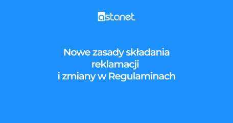 Zawiadomienie o zmianach w procedurze reklamacyjnej - ASTA-NET