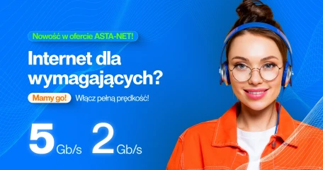 ASTA-NET uruchamia internet do 5 Gb/s. Pierwsza taka oferta w regionie - ASTA-NET