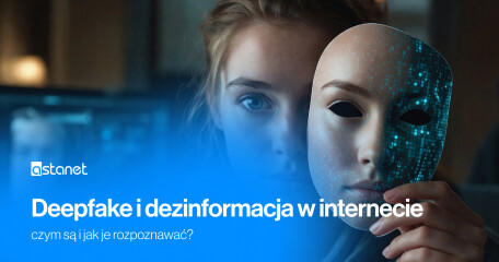 Deepfake i dezinformacja w internecie - jak je rozpoznać? - ASTA-NET