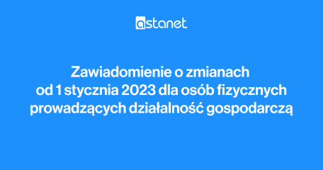 Zawiadomienie o zmianach w treści Umowy Abonenckiej, Regulaminu Świadczenia Usług Telekomunikacyjnych dla osób fiz. prowadzących działalność gospodarczą - ASTA-NET