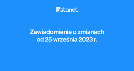 Zawiadomienie o zmianach od 25 września 2023 r. - ASTA-NET
