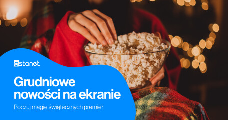 Grudniowe nowości na ekranie  - ASTA-NET