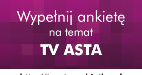 Wypełnij ankietę na temat TV ASTA - ASTA-NET