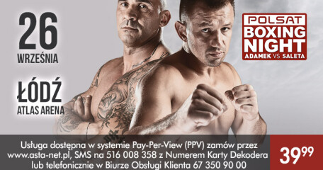 Adamek vs Saleta czyli Polsat Boxing Night w PPV - ASTA-NET