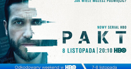 PAKT – nowy serial HBO Polska i odkodowany weekend w HBO - ASTA-NET