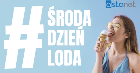 Środa - dzień loda - ASTA-NET