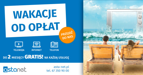 Wakacje od opłat! - ASTA-NET