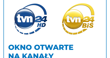 BĄDŹ NA BIEŻĄCO - TVN 24 i TVN 24 BiS DOSTĘPNE DLA WSZYSTKICH W ASTA-NET  - ASTA-NET