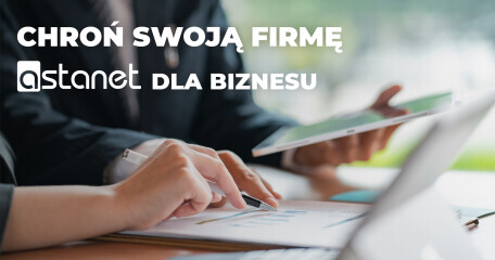 Chroń swoją firmę - ASTA-NET dla biznesu. - ASTA-NET